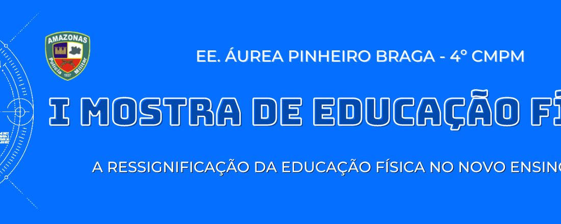 I MOSTRA DE EDUCAÇÃO FÍSICA - 4° CMPM