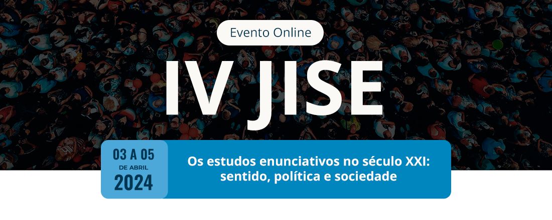 IV Jise - Jornada Internacional Semântica e Enunciação