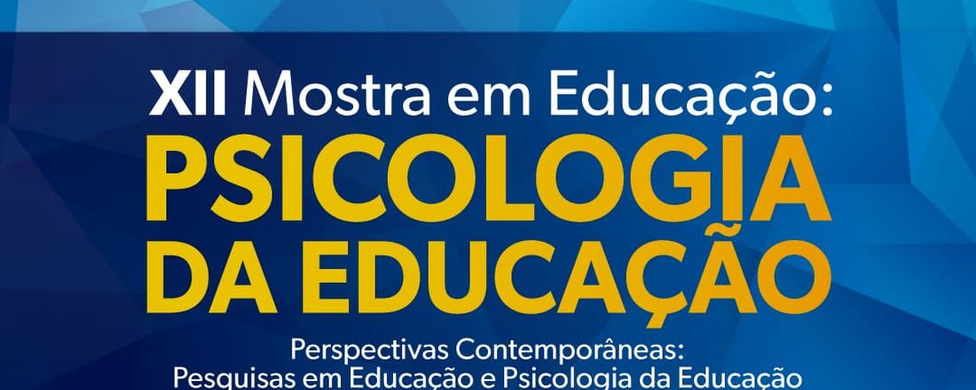 XII Mostra em Educação: Psicologia da Educação