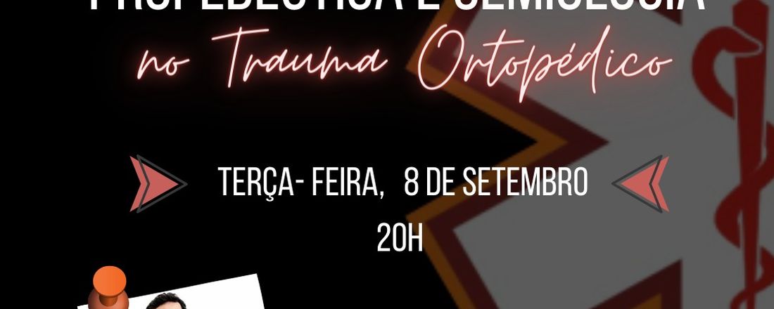 AULA - PROPEDÊUTICA E SEMIOLOGIA NO TRAUMA ORTOPÉDICO