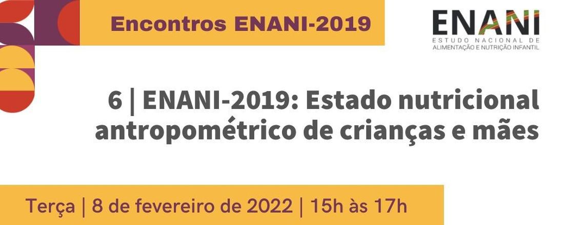 ENANI-2019: Estado nutricional antropométrico de crianças e mães