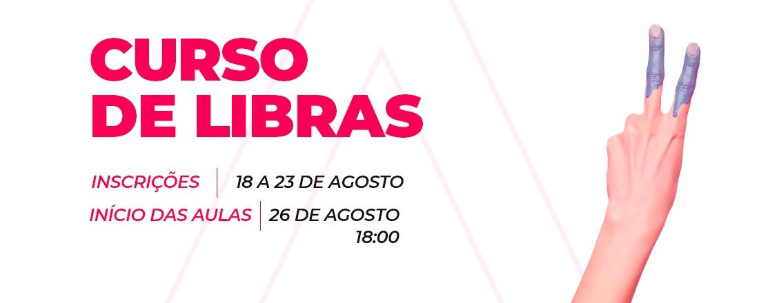 Inscrições abertas para o Curso Básico de Libras 02/2021