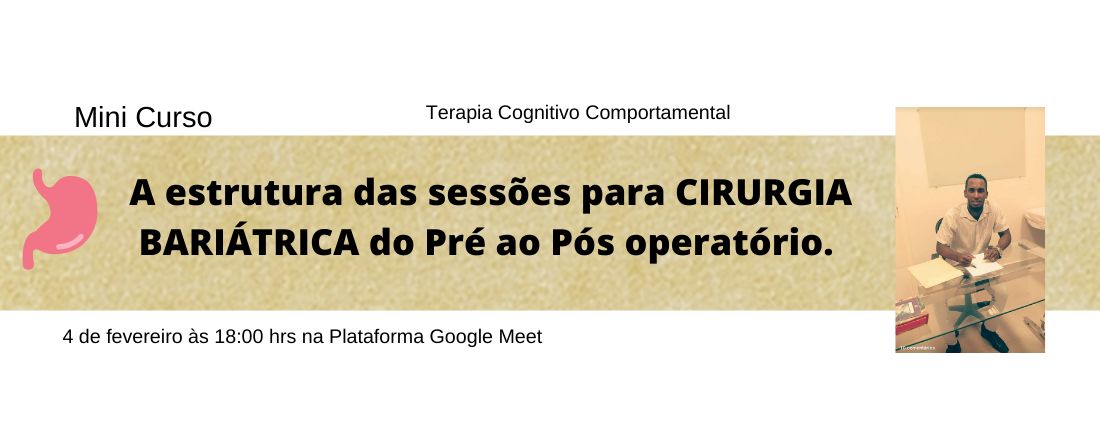 Mini curso online "A estrutura das sessões para CIRURGIA BARIÁTRICA do Pré ao Pós operatório.