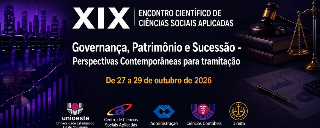 XIX ENCONTRO CIENTÍFICO DE CIÊNCIAS SOCIAIS APLICADAS: Governança, Patrimônio e Sucessão - Perspectivas Contemporâneas