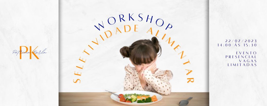 WORKSHOP SELETIVIDADE ALIMENTAR  (PRESENCIAL)