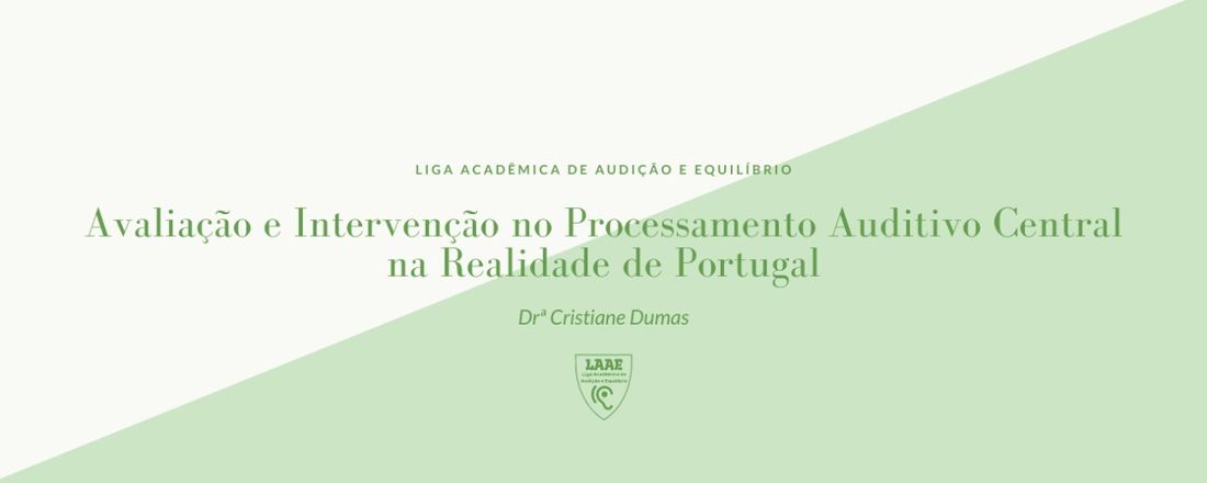 AVALIAÇÃO E INTERVENÇÃO NO PROCESSAMENTO AUDITIVO CENTRAL NA REALIDADE DE PORTUGAL