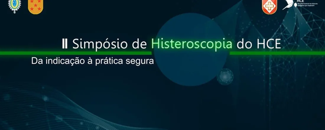 II SIMPÓSIO DE HISTEROSCOPIA DO HCE