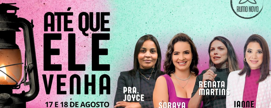 Congresso de Mulheres - Até que Ele venha!