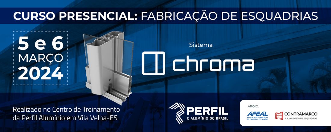 Curso Presencial Esquadrias Sistema Chroma