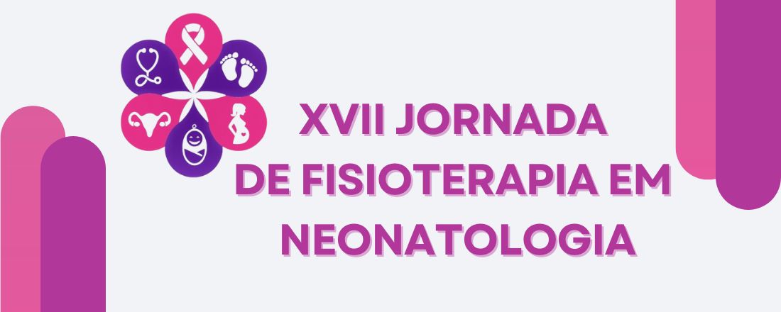 XVII Jornada de Fisioterapia em Neonatologia - CAISM
