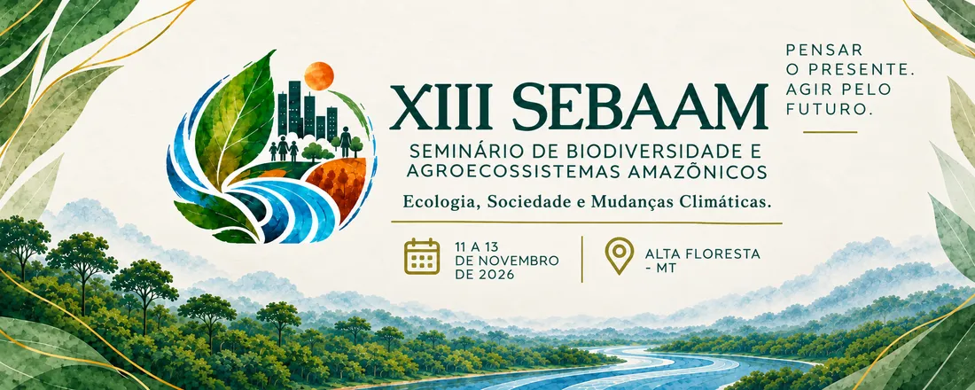 XIII SEMINÁRIO DE BIODIVERSIDADE E AGROECOSSISTEMAS AMAZÔNICOS: Ecologia, Sociedade e Mudanças Climáticas.