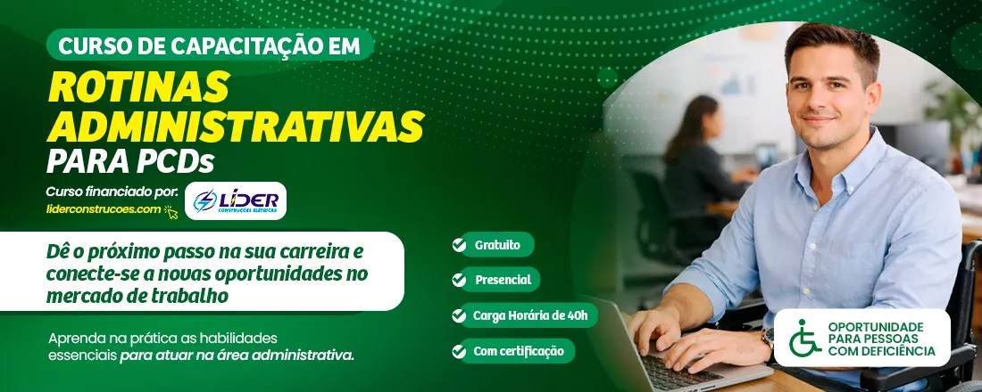 Curso de Capacitação em Rotinas Administrativas para Pessoas com Deficiência (PCDs)