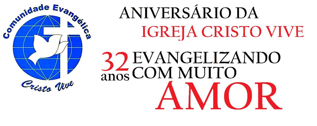 32 aniversário da Comunidade Evangélica Cristo Vive