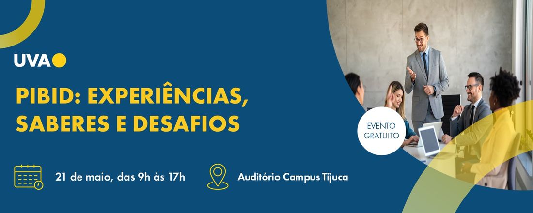 PIBID: EXPERIÊNCIAS, SABERES E DESAFIOS