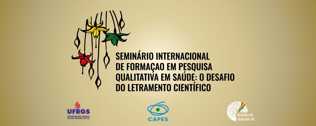 Seminário Internacional de Formação em Pesquisa Qualitativa em Saúde: o desafio do letramento científico