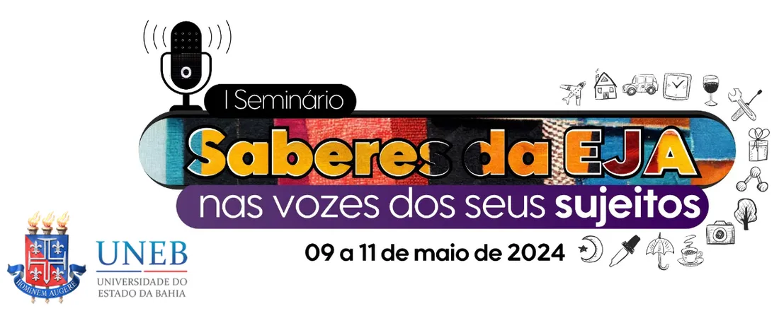 I SEMINÁRIO SABERES DA EJA NAS VOZES DOS SEUS SUJEITOS