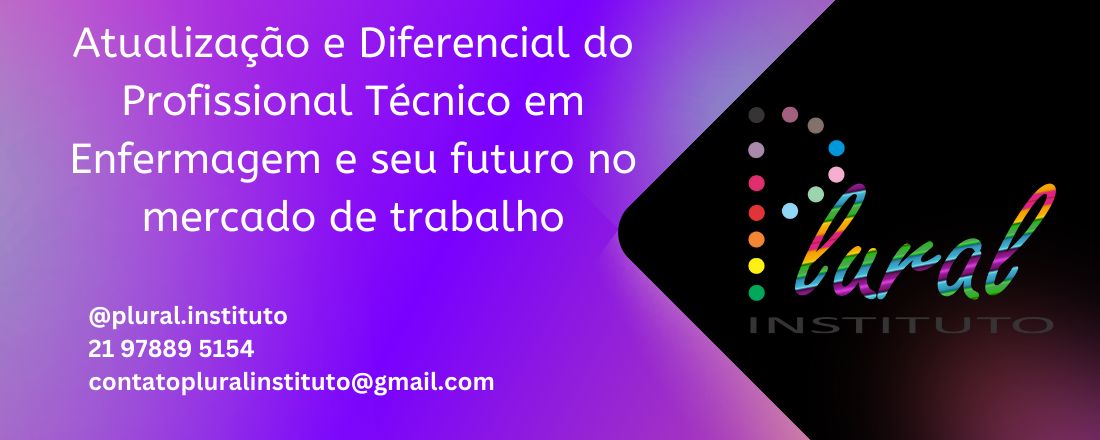 Atualização e Diferencial do Profissional Técnico em Enfermagem e seu futuro no mercado de trabalho