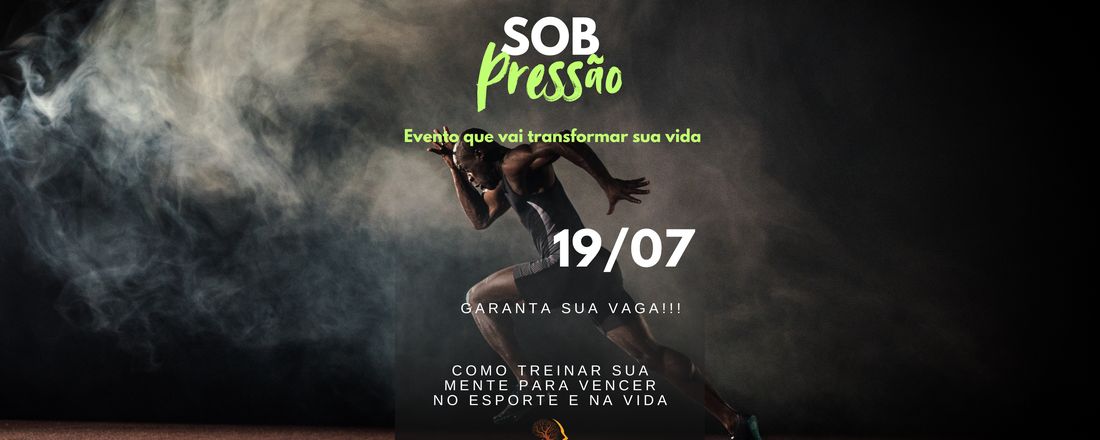 Sob Pressão - Como Treinar Sua Mente Para Vencer no Esporte e na Vida