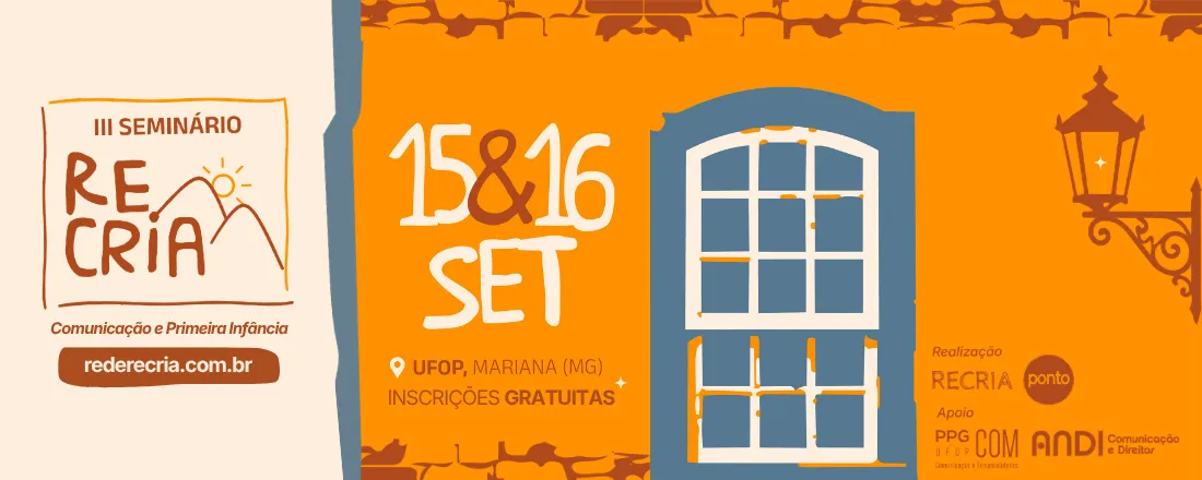 III Seminário Recria - Comunicação e Primeira Infância