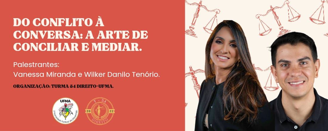 DO CONFLITO À CONVERSA: A ARTE DE CONCILIAR E MEDIAR