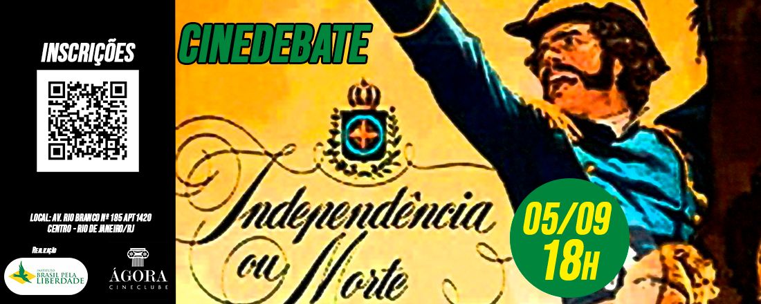 CINEDEBATE: INDEPENDÊNCIA OU MORTE