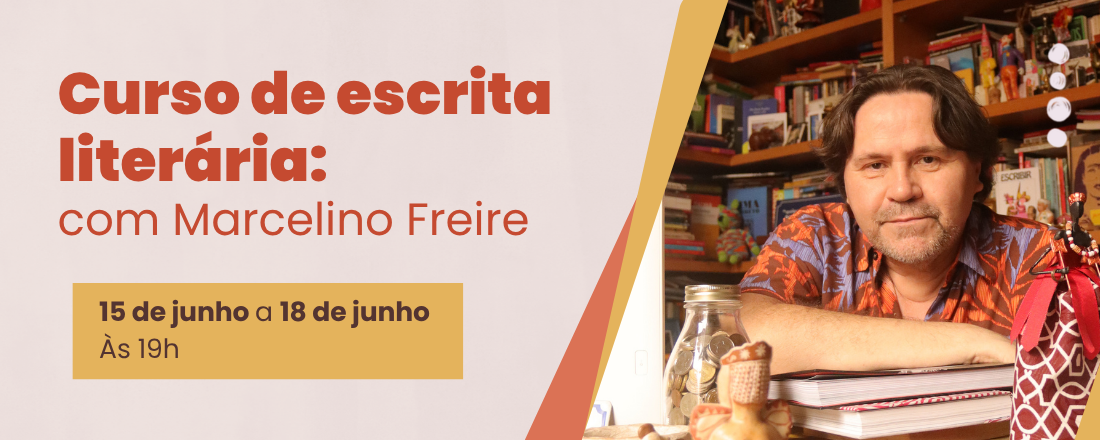 Curso de Escrita Literária com Marcelino Freire