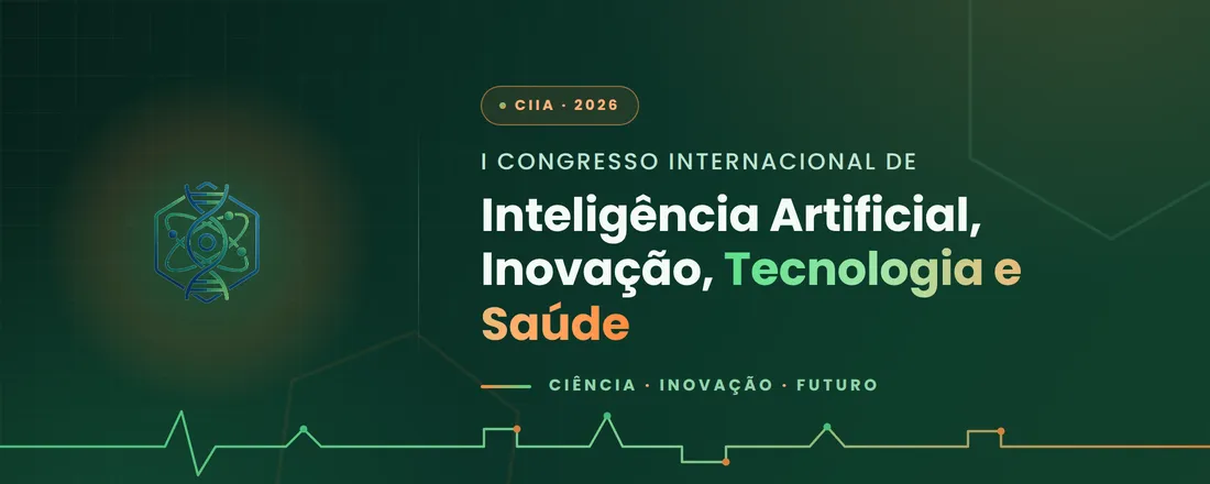 I Congresso Internacional de Inteligência Artificial, Inovação, Tecnologia e Saúde - CIIA - 2026