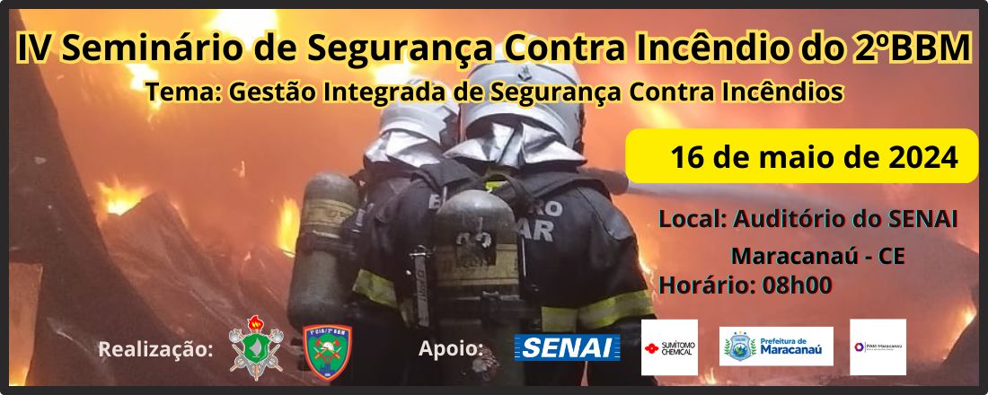 IV Seminário de Segurança Contra Incêndio do 2º Batalhão de Bombeiros Militar do Ceara