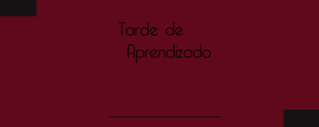 Tarde de Aprendizado