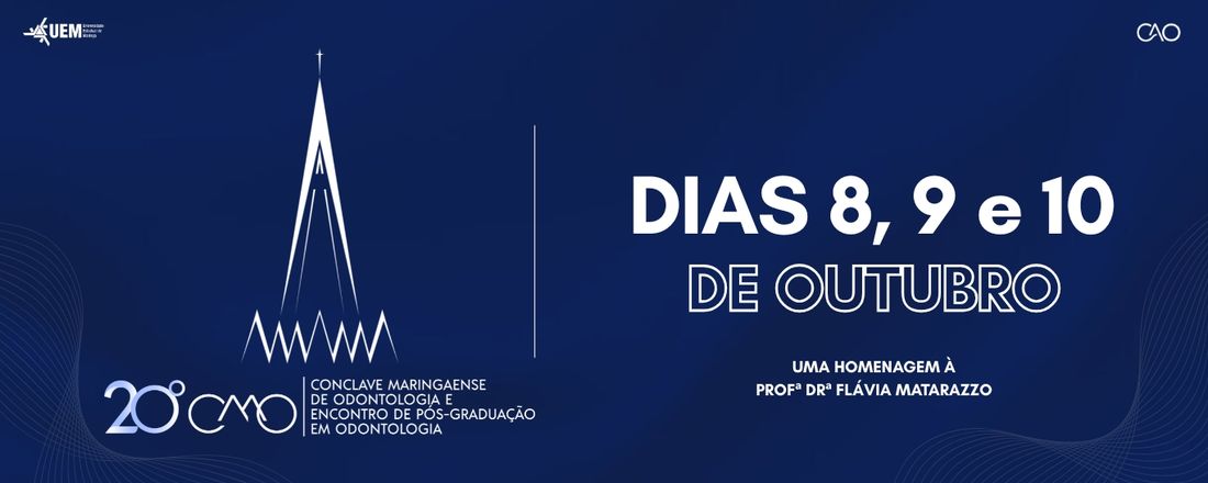 XX Conclave Maringaense de Odontologia e Encontro de Pós-Graduação em Odontologia