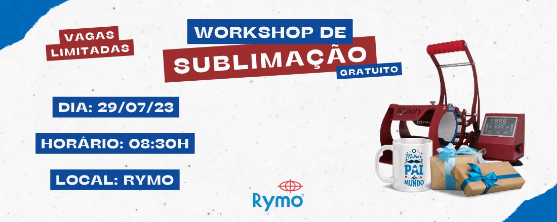 WORSHOP DE SUBLIMAÇÃO RYMO