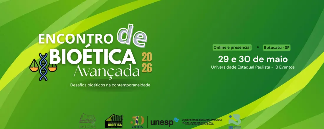Encontro de Bioética Avançada (EBA) - Desafios Bioéticos na Contemporaneidade