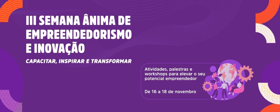 III Semana Ânima de Empreendedorismo e Inovação