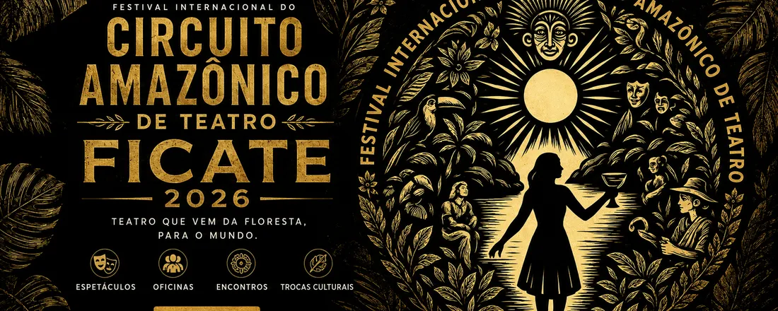 6° FICATE - Festival Internacional do Circuito Amazônico de Teatro