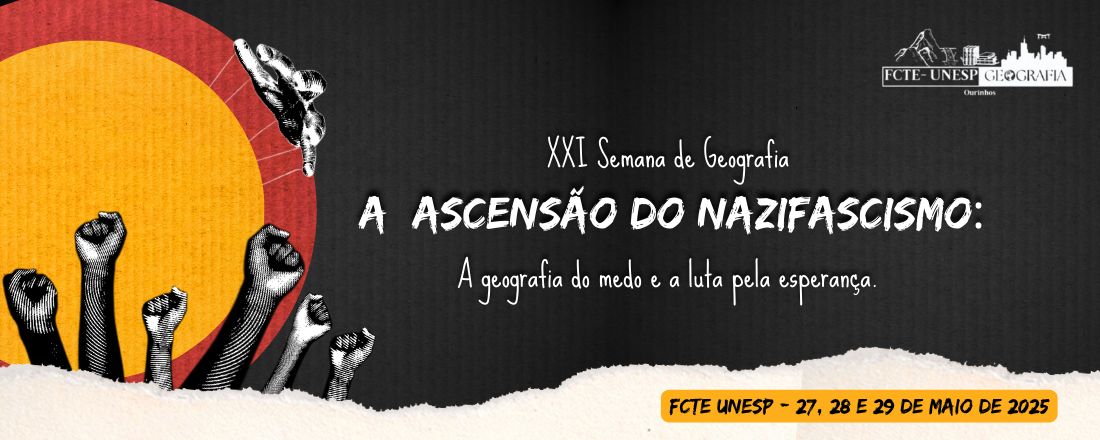 XXI Semana de Geografia da FCTE/UNESP - Campus de Ourinhos/SP