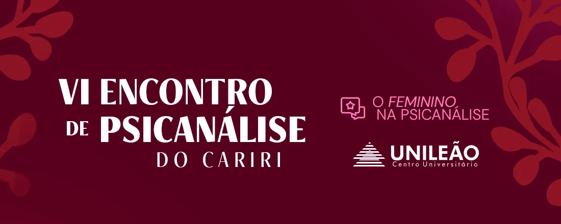 Pré-evento ao VI Encontro de Psicanálise do Cariri: o feminino na psicanálise
