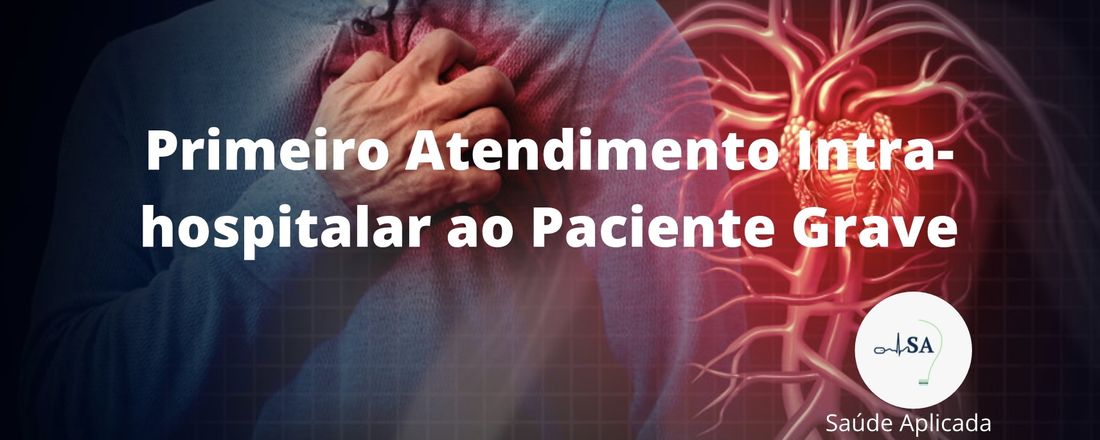 Urgência e Emergência: Primeiro Atendimento ao Paciente Grave