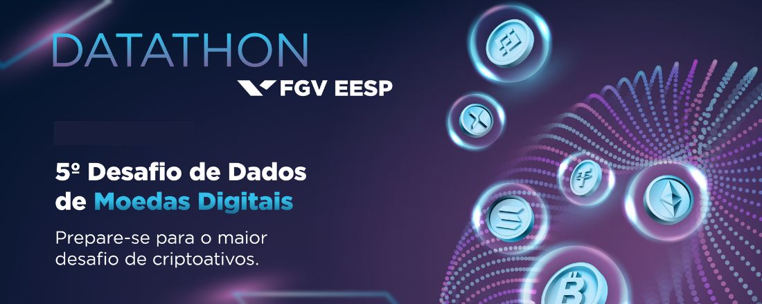 Webinar | Apresentações das Soluções Vencedoras do 5º Desafio de Dados (Datathon) de Moedas Digitais FGV EESP