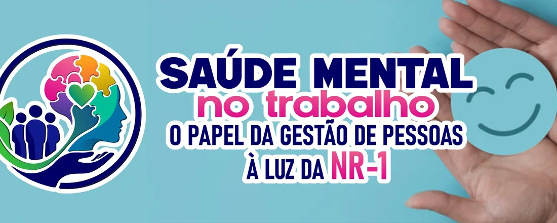 SAÚDE MENTAL NO TRABALHO: O PAPEL DA GESTÃO DE PESSOAS À LUZ DA NR-1