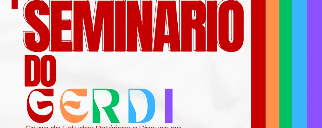 I SEMINÁRIO DO GRUPO GERDI: ESTUDOS RETÓRICOS E DISCURSIVOS