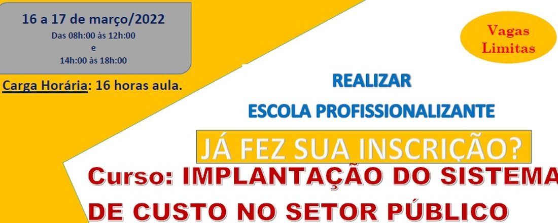 Curso: IMPLANTAÇÃO DO SISTEMA DE CUSTO NO SETOR PÚBLICO