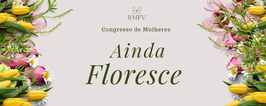 Congresso de mulheres ainda floresce