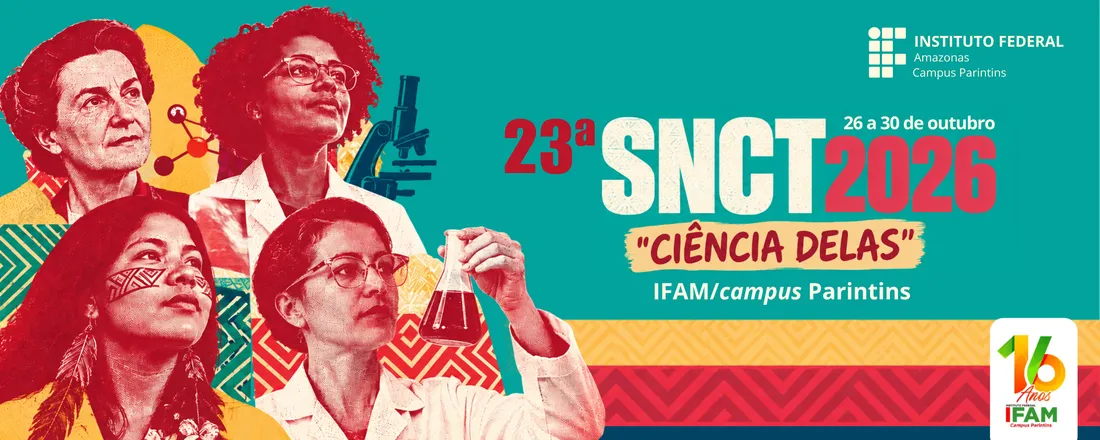 23ª Semana Nacional de Ciência e Tecnologia do IFAM Campus Parintins