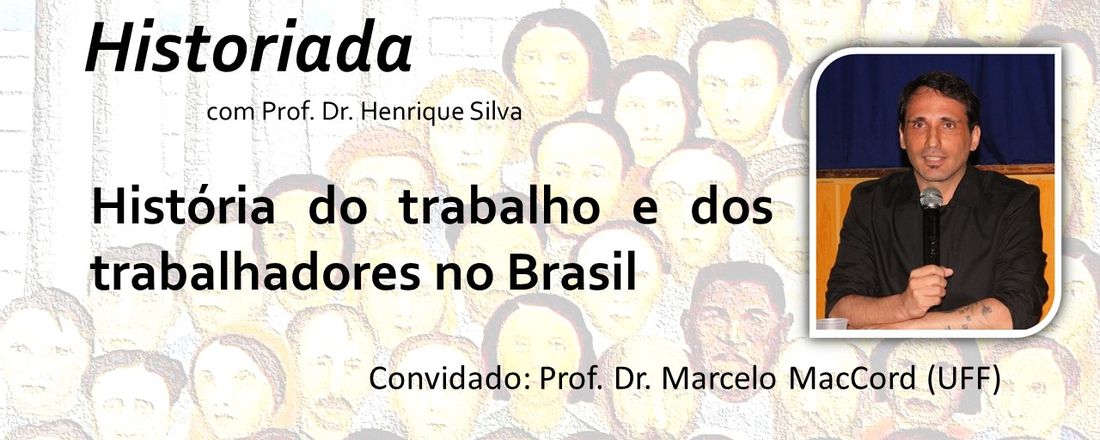 Conversa Historiada: história do trabalho e dos trabalhadores no Brasil