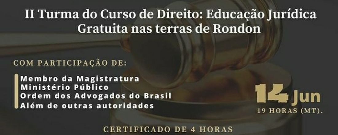 II TURMA DO CURSO DE DIREITO: EDUCAÇÃO JURÍDICA GRATUITA NAS TERRAS DE RONDON