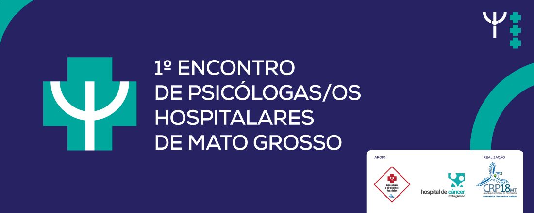 1º Encontro de Psicólogas/os Hospitalares de Mato Grosso