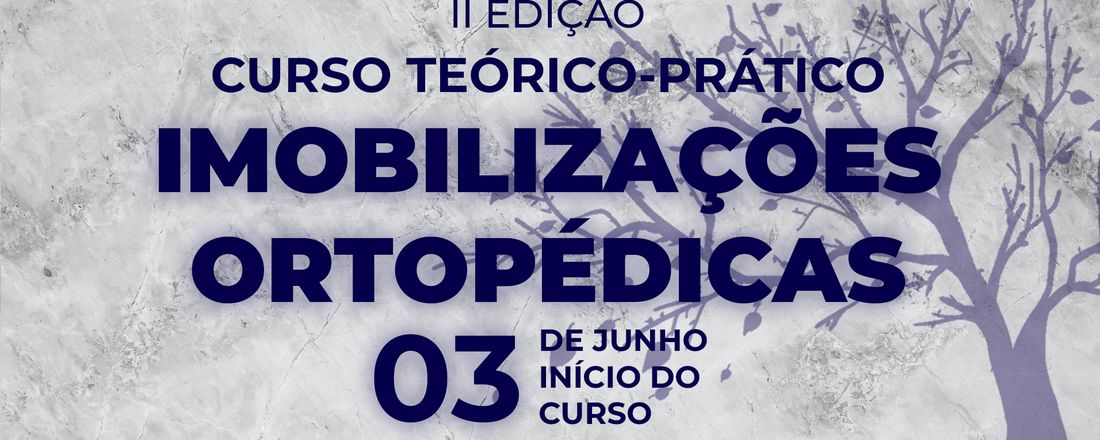 II Curso de Imobilizações Ortopedicas