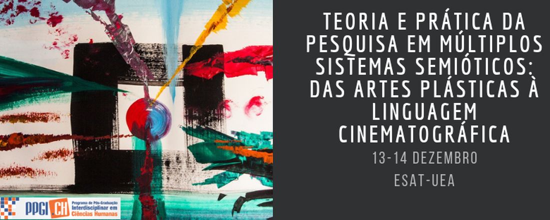 Teoria e prática da pesquisa em múltiplos sistemas semióticos: das artes plásticas à linguagem cinematográfica