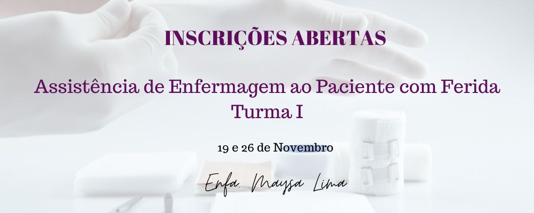 Assistência de Enfermagem ao Paciente com Ferida