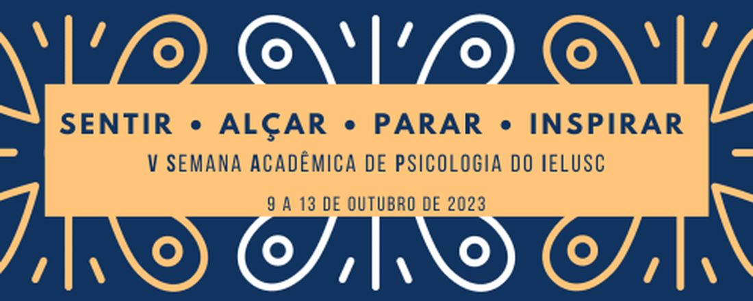 V Semana Acadêmica de Psicologia do IELUSC - SAPI